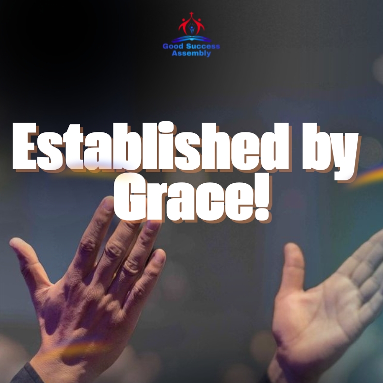 ESTABLISHED BY GRACE
